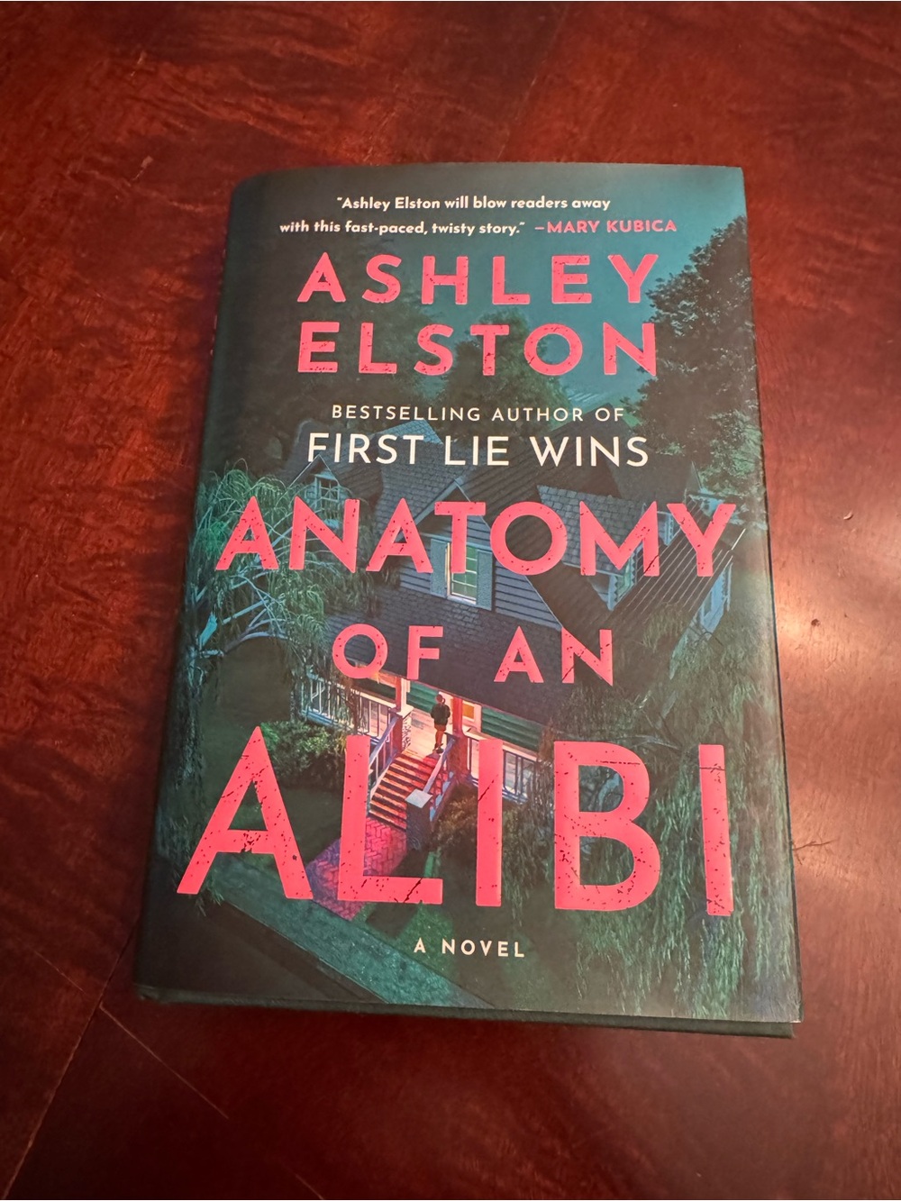 Anatomy Of An Alibi by Ashley Elston.  Novel Hardback Book With Dust Jacket. EUC